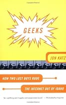 Geeks: How Two Lost Boys Rode the Internet Out of Idaho