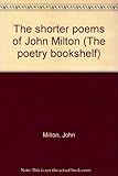 The shorter poems of John Milton