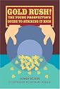 Gold Rush!: The Young Prospector's Guide to Striking It Rich (For the Junior Rockhound)