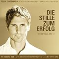 Die Stille zum Erfolg, 2 Audio-CDs