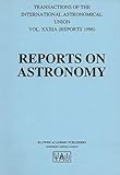 Reports on astronomy