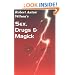 Sex, Drugs & Magick: A Journey Beyond Limits