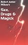 Sex, Drugs and Magick