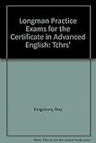 Longman practice exams for the Cambridge Certificate in Advanced English