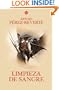 Limpieza de sangre / Purity of Blood (Aventuras del Capitan Alatriste) (Spanish Edition) (Aventuras del Capitan Alatriste (Punto de Lectura))