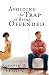 Avoiding The Trap of Being Offended