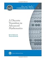 A Discrete Transition to Advanced Mathematics (Pure and Applied Undergraduate Texts) A Discrete Transition to Advanced Mathematics (Pure and Applied Undergraduate Texts)
