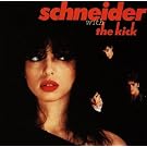 Schneider With the Kick