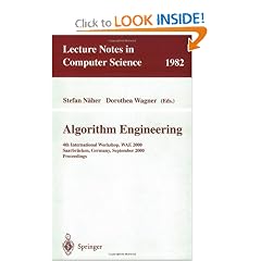 Algorithm Engineering: 4th International Workshop, WAE 2000 Saarbr�cken, Germany, September 5-8, 2000 Proceedings (Lecture Notes in Computer Science)