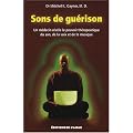 Sons de gu�rison : Un m�decin r�v�le le pouvoir th�rapeutique du son, de la voix et de la musique