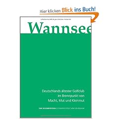 Wannsee: Deutschlands �ltester Golfclub im Brennpunkt von Macht, Mut und Kleinmut