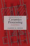 Principles of Ceramics Processing, 2nd Edition