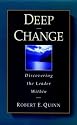 Deep Change: Discovering the Leader within (Wiley Desktop Editions)