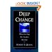 Deep Change: Discovering the Leader Within (The Jossey-Bass Business & Management Series)