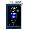 Deep Change: Discovering the Leader within (Wiley Desktop Editions)