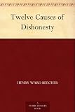 Twelve Causes of Dishonesty