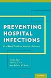 Preventing hospital infections : real-world problems, realistic solutions