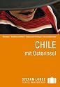 Stefan Loose Travel Handbücher: Chile mit Osterinsel