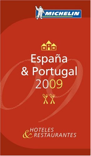 Espana Portugal 2009 Annual Guide 2009 (Michelin Red Guides): Hotels und Restaurants