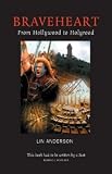 Braveheart: From Hollywood to Hollyrood