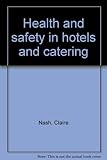 Health and safety in hotels and catering