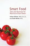 Smart Food: Diet and Nutrition for Maximum Brain Power