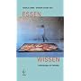 Essen - Wissen: Erkundungen zur Esskultur