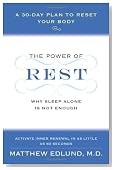 The Power of Rest: Why Sleep Alone Is Not Enough. A 30-Day Plan to Reset Your Body