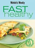 Fast Healthy (Australian Women's Weekly) (Australian Women's Weekly)
