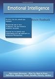 Emotional Intelligence: High-impact Strategies - What You Need to Know: Definitions, Adoptions, Impact, Benefits, Maturity, Vendors