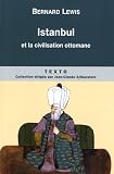 Acheter le livre Istanbul et la civilisation ottomane