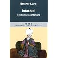 Istanbul et la civilisation ottomane