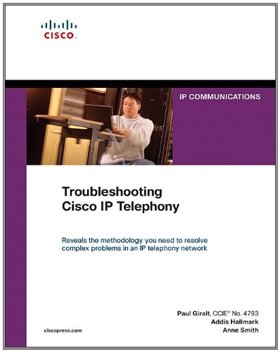 Troubleshooting Cisco IP Telephony (paperback) (Networking Technology)