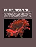 Spelare I Chelsea FC: Michael Ballack, Fernando Torres, Gianfranco Zola, Brian Laudrup, Ben Sahar, Florent Malouda, Glenn Hoddle