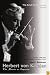 Herbert von Karajan: The Maestro as Superstar