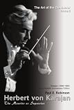 Herbert von Karajan: The Maestro as Superstar: The Art of the Conducto