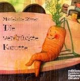 Die verr&uuml;ckte Karotte, Audio-CD - Marieluise Ritter