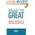 Grad to Great: Discover the Secrets to Success in Your First Career