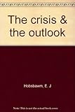 The crisis & the outlook