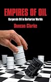 Empires of Oil: Corporate Oil in Barbarian Worlds