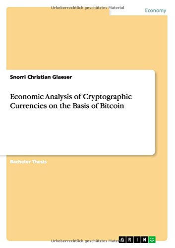 Economic Analysis of Cryptographic Currencies on the Basis of Bitcoin