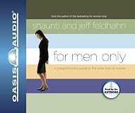 For Men Only: A Straightforward Guide to the Inner Lives of  Women