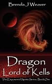 Dragon Lord of Kells (The Empowered Spirits 1) Dragon Lord of Kells