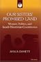 Our Sisters' Promised Land: Women, Politics, and Israeli-Palestinian Coexistence (Women and Culture Series)