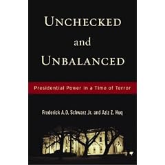 Unchecked and Unbalanced: Presidential Power in a Time of Terror