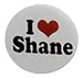 A&T Designs Unisex - I Love Shane 1.25