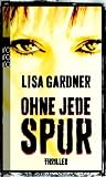 Ohne jede Spur - Lisa Gardner