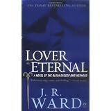 Lover Eternal: A Novel of the Black Dagger Brotherhoodpar J.R. Ward