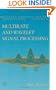 Multirate and Wavelet Signal Processing, Volume 8 (Wavelet Analysis and Its Applications)