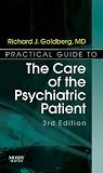 Practical Guide to the Care of the Psychiatric Patient: Practical Guide Series (Practical Guide)